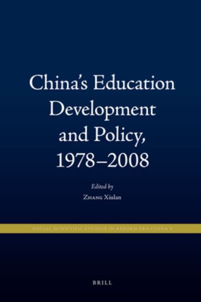 China's Education Development and Policy, 1978-2008 - Xiulan Zhang - Books - Brill - 9789004188150 - October 6, 2011