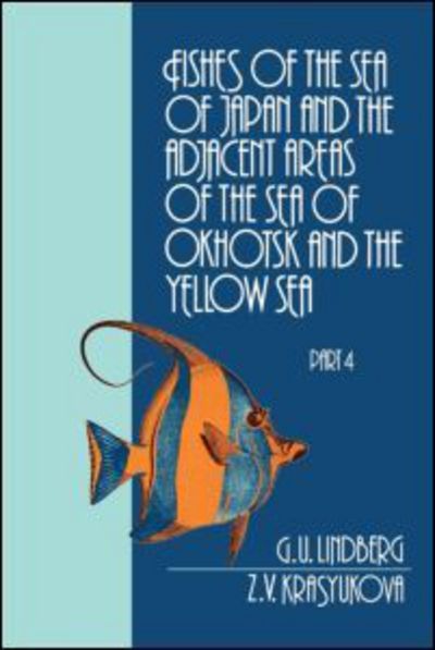 G.U. Lindberg · Fishes of the Sea of Japan and the Adjacent Areas of the Sea of Okhotsk and the Yellow Sea (Hardcover Book) (1989)