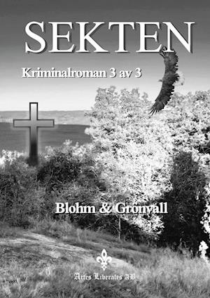 Cover for Karin Eberhardt Grönvall · Sekten : Kriminalroman 3 av 3 (Book) (2024)