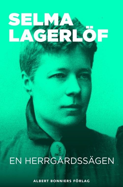Cover for Selma Lagerlöf · Albert Bonniers klassiker: En herrgårdssägen (Taschenbuch) (2017)