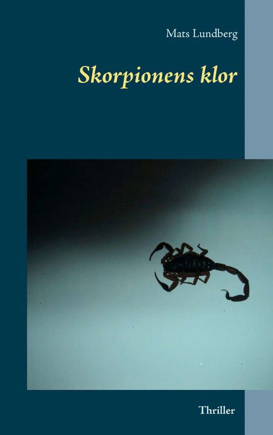 Cover for Mats Lundberg · Skorpionens klor (Paperback Book) (2017)