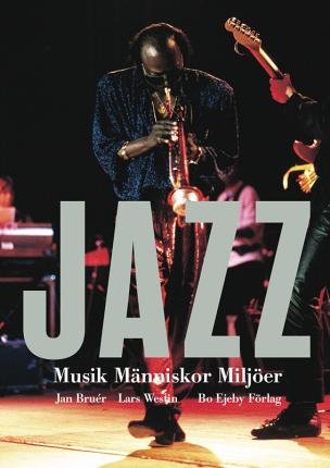 Cover for Jan Bruér · Jazz. Musik Människor Miljöer (Bog) (2022)