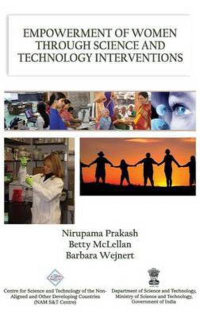 Cover for Prakash, Nirupama &amp; McLellan Betty &amp; We · Empowerment of Women Through Science and Technology Interventions / Nam S&amp;T Centre (Inbunden Bok) (2010)