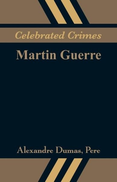 Celebrated Crimes - Alexandre Dumas - Books - Alpha Edition - 9789353291150 - November 17, 2018