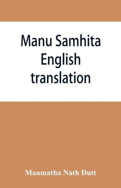 Cover for Manmatha Nath Dutt · Manu Samhita (Paperback Book) (2019)