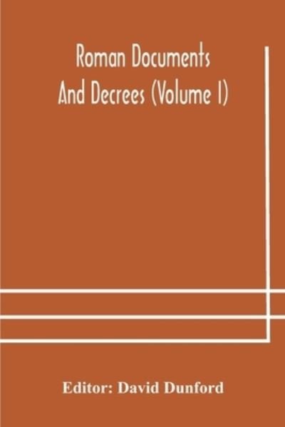 Cover for David Dunford · Roman documents and decrees (Volume I) (Pocketbok) (2020)