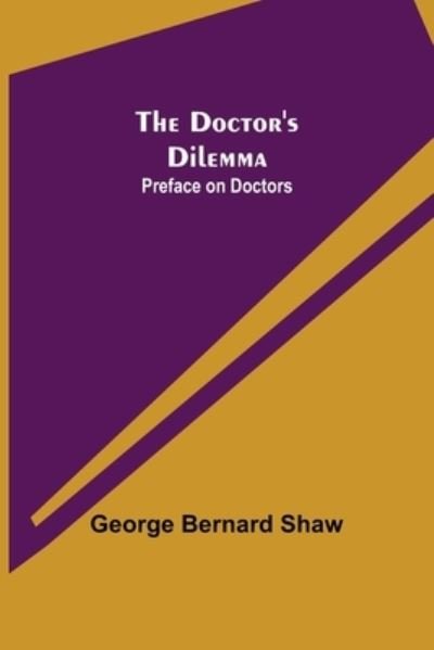 Cover for George Bernard Shaw · The Doctor's Dilemma (Paperback Bog) (2021)