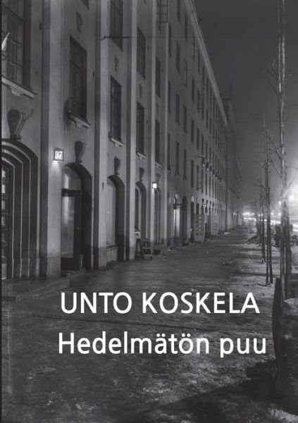 Cover for Unto Koskela · Hedelmätön puu (Paperback Bog) (2022)