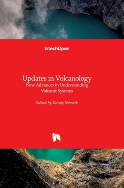 Cover for Karoly Nemeth · Updates in Volcanology: New Advances in Understanding Volcanic Systems (Hardcover Book) (2012)