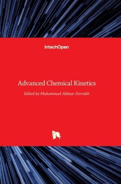 Cover for Muhammad Akhyar Farrukh · Advanced Chemical Kinetics (Hardcover Book) (2018)