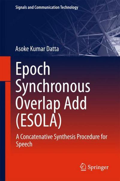 Cover for Datta · Epoch Synchronous Overlap Add ESOLA (Bok) [1st ed. 2018 edition] (2018)