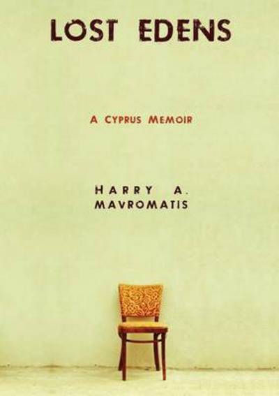 Cover for Harry A. Mavromatis · Lost Edens: A Cyprus Memoir (Paperback Book) (2011)