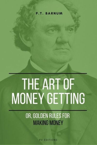 Cover for P T Barnum · The Art of Getting Money (Taschenbuch) (2021)