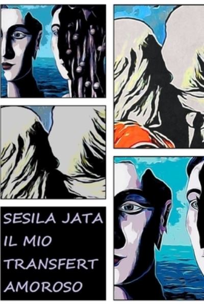 Cover for Sesila Jata · Il mio transfert amoroso (Paperback Book) (2021)