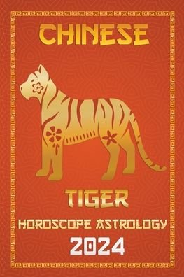Cover for Ichinghun Fengshuisu · Tiger Chinese Horoscope 2024 - Chinese Horoscopes &amp; Astrology 2024 (Taschenbuch) (2023)