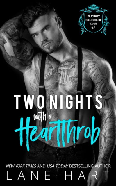 Cover for Lane Hart · Two Nights with a Heartthrob - Playboy Billionaire Club (Paperback Book) (2022)