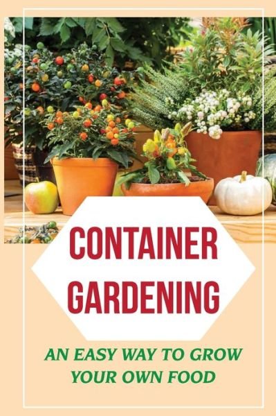 Cover for Akilah Poage · Container Gardening (Paperback Bog) (2021)
