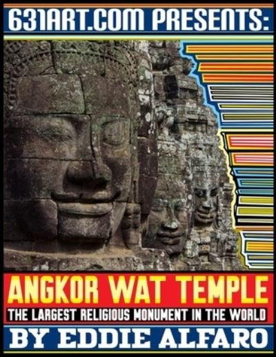 Cover for Eddie Alfaro · Angkor Wat Temple: The Largest Religious Monument in the World - Famous Locations (Paperback Book) (2021)