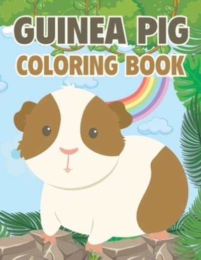 Cover for Rr Publications · Guinea Pig Coloring Book: Coloring Book filled with Guinea Pig designs (Pocketbok) (2021)