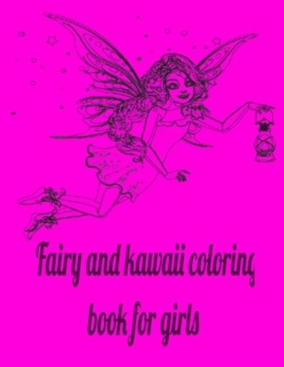 Cover for Donfrancisco Inc · Fairy and kawaii coloring book for girls (Paperback Book) (2021)