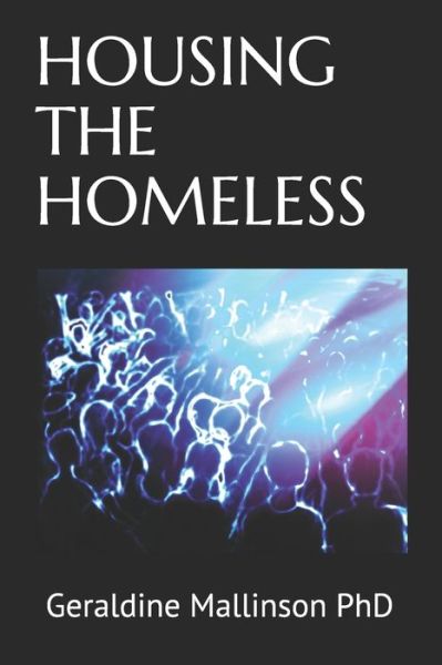 Cover for Mallinson, Geraldine, PhD · Housing the Homeless (Paperback Book) (2021)