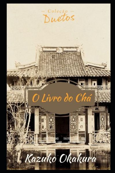 Cover for Kazuko Okakura · O Livro do Cha (Paperback Book) (2020)