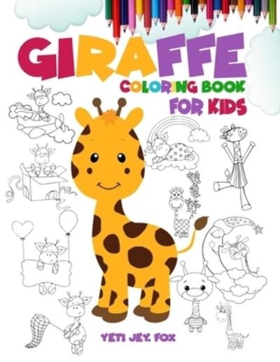 Cover for Yeti Jey Fox · Giraffe coloring book for kids (Paperback Book) (2020)