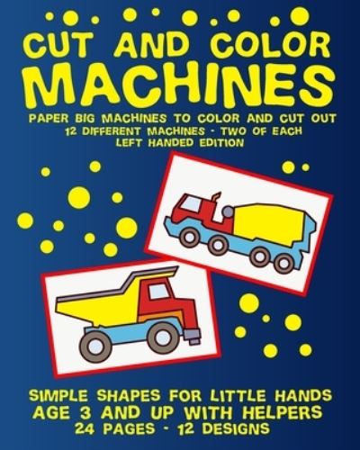 Cover for Theblueofmyeye Publishing · Cut and Color Machines (Paperback Book) (2020)