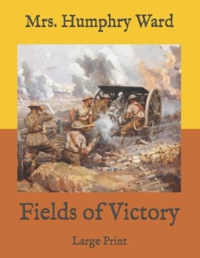 Cover for Mrs Humphry Ward · Fields of Victory (Paperback Book) (2021)