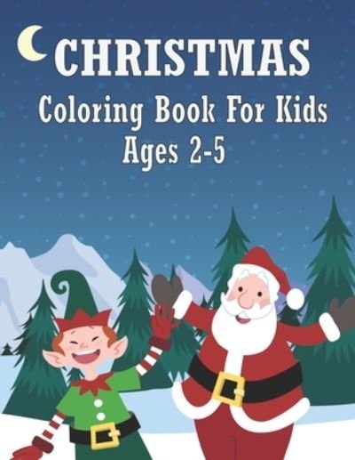 Cover for Bn Touttibt · Christmas Coloring Books For Kids Ages 2-5 (Paperback Book) (2020)