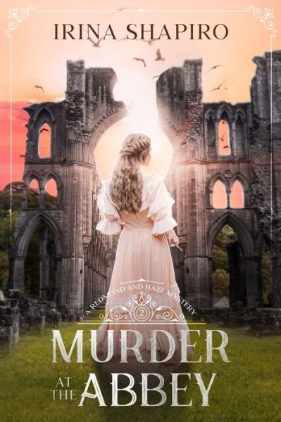 Cover for Irina Shapiro · Murder at the Abbey: A Redmond and Haze Mystery Book 2 - Redmond and Haze Mysteries (Paperback Book) (2020)