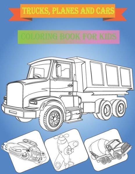 Cover for Fun Learning · Coloring book for kids trucks, planes and cars (Taschenbuch) (2020)