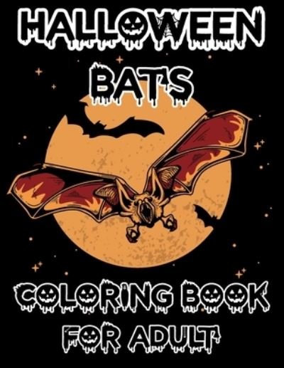 Cover for Blue Zine Publishing · Halloween Bats Coloring Book For Adult (Pocketbok) (2020)