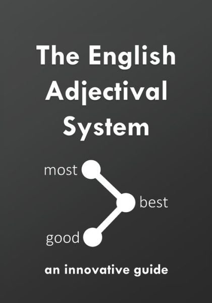 Cover for David Young · The English Adjectival System: an innovative guide - Englishing (Paperback Bog) (2020)