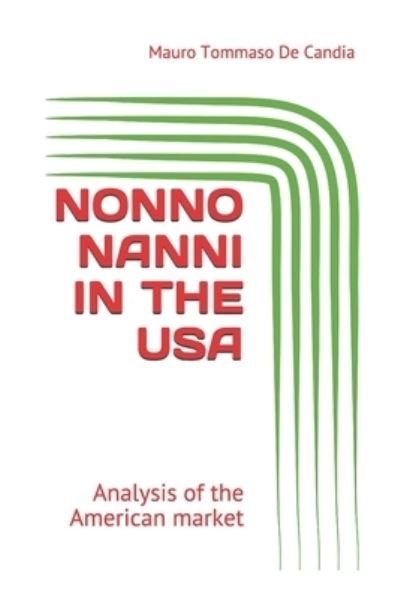 Cover for Mauro Tommaso De Candia · Nonno Nanni in the USA: Analysis of the American market (Paperback Book) (2021)