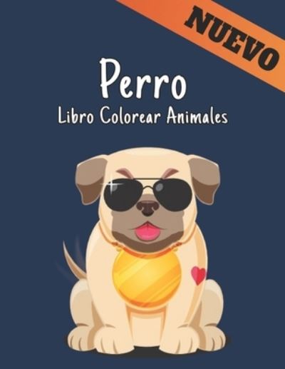 Cover for Store Of Coloring Book · Perro Libro Colorear Animales (Paperback Book) (2021)