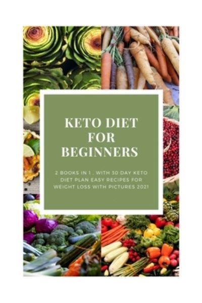 Keto Diet for Beginners - Sally Jones - Książki - Independently Published - 9798711930150 - 20 lutego 2021