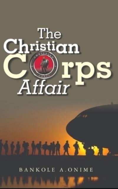 Cover for Bankole A Onime · The Christian Corps Affair - C.Corps (Paperback Book) (2021)