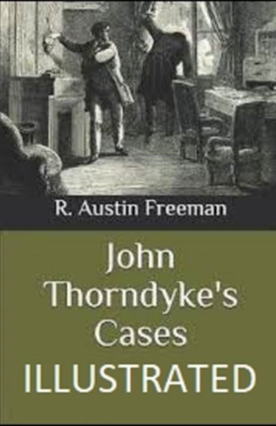 Cover for R Austin Freeman · John Thorndyke's Cases Illustrated (Taschenbuch) (2021)