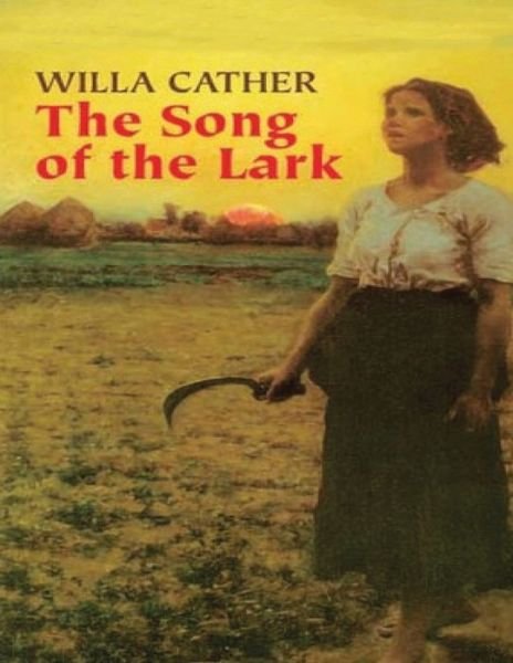 Cover for Willa Cather · The Song of the Lark (Annotated) (Paperback Book) (2021)