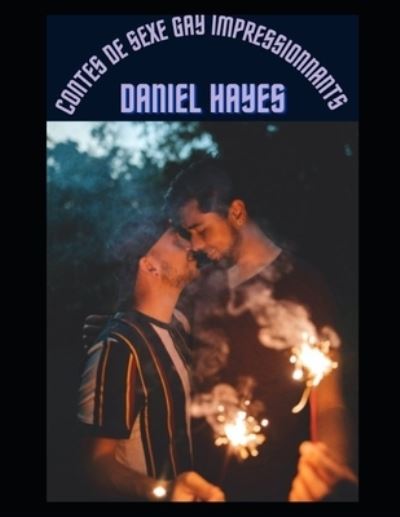 Cover for Daniel Hayes · Contes de sexe gay impressionnants (Paperback Book) (2022)