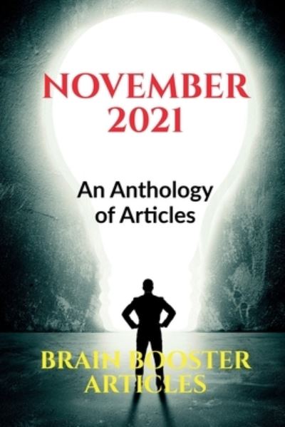 November 2021: An Anthology of Articles - Brain Booster Articles - Books - Notion Press - 9798885305150 - December 13, 2021