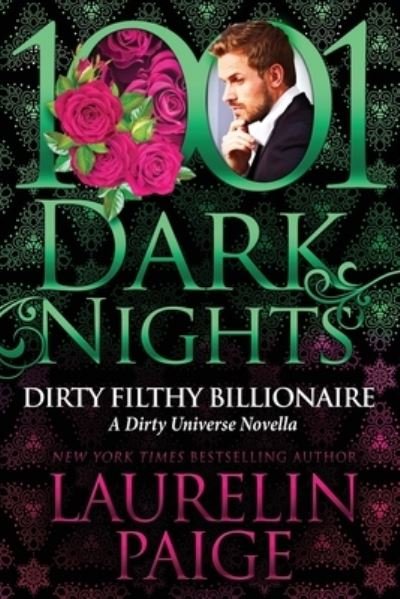 Cover for Laurelin Paige · Dirty Filthy Billionaire (Book) (2023)