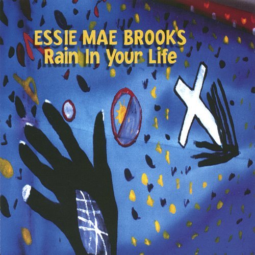 Rain in Your Life - Essie Mae Brooks - Music - CDB - 0601163000151 - September 13, 2005