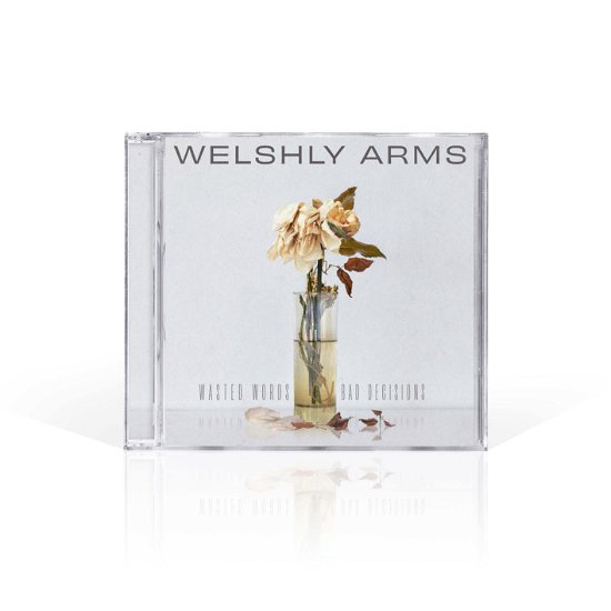 Cover for Welshly Arms · Wasted Words &amp; Bad Decisions (CD) (2023)
