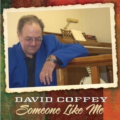 Cover for David Coffey · Someone Like Me (CD) (2013)