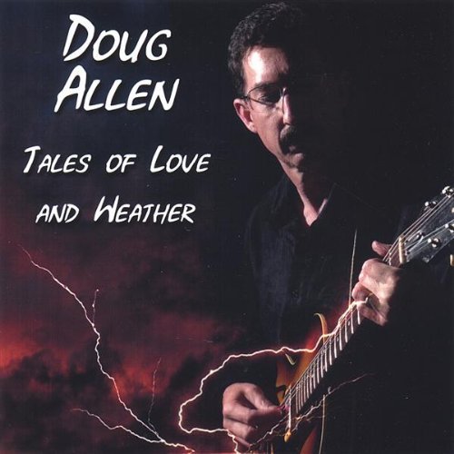 Cover for Doug Allen · Tales of Love &amp; Weather (CD) (2005)