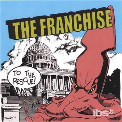 To the Rescue - Franchise - Music - CD Baby - 0634479341151 - August 15, 2006