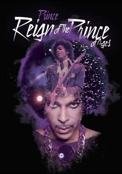 Reign of the Prince of Ages - Prince - Películas - R & B - 0655690570151 - 22 de agosto de 2016