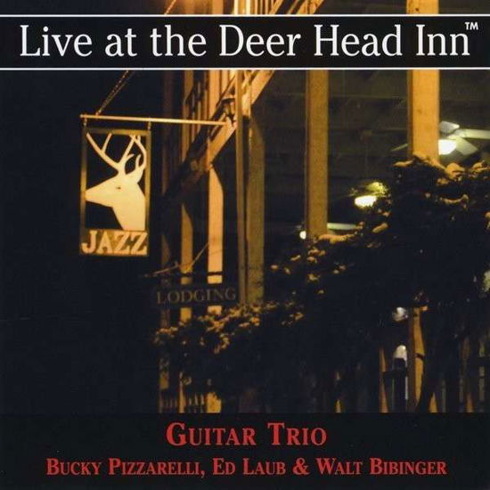 Cover for Bucky Pizzarelli · Live at the Deer Head Inn (CD) (2014)